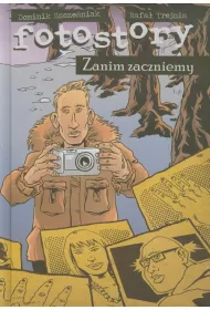 Zanim zaczniemy. Fotostory. Tom 1