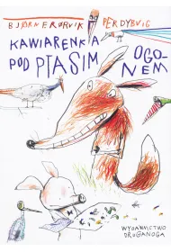 Kawiarenka pod ptasim ogonem. Lisek i Prosiaczek z niezakr�conym ogonkiem. Tom 2