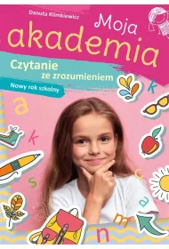 Moja Akademia. Czytanie ze zrozumieniem