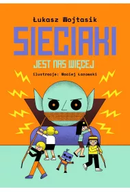 Sieciaki. Jest nas wi�cej