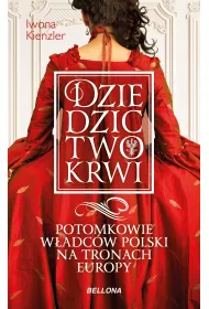 eBook Dziedzictwo krwi. Potomkowie w�adc�w Polski na tronach Europy mobi epub