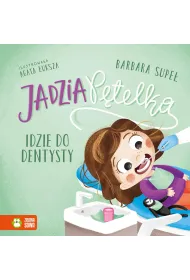 Jadzia P�telka idzie do dentysty