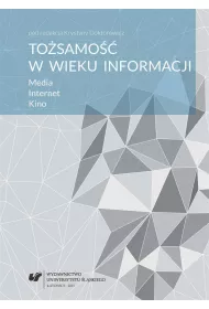 To�samo�� w wieku informacji. Media. Internet..