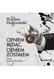 Audiobook Cieniem b�d�c, cieniem zosta�em CD