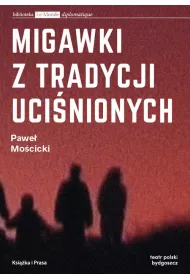 Migawki z tradycji ucinionych