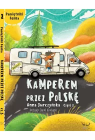 Pami�tniki Fenka. Kamperem przez Polsk�. Cz�� 2