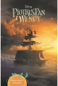 Piotru� Pan i Wendy. Biblioteczka przygody. Disney
