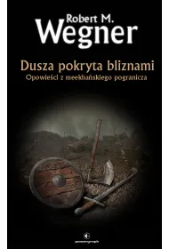 eBook Dusza pokryta bliznami. Opowie�ci z meekha�skiego pogranicza. Tom 6 mobi epub