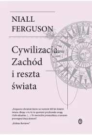 Cywilizacja. Zach�d i reszta �wiata