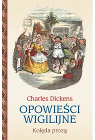 Opowie�ci wigilijne. Kol�da proz�