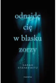 Odnajd� ci� w blasku zorzy