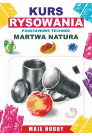 eBook Kurs rysowania. Podstwowe techniki. Martwa natura pdf