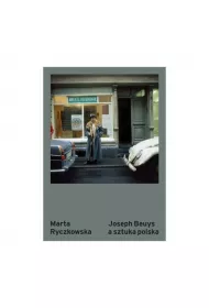 Joseph Beuys a sztuka polska