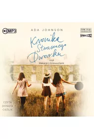 Audiobook Kronika Strasznego Dworku czyli Wakacje z Dziewuchami CD