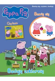 �winka Peppa. Bawi� si�, czytam, buduj�. Buduj� szklarni�