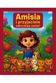 Amisia i przyjaciele odkrywaj� �wiat!