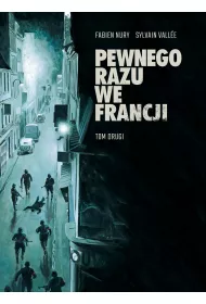 Pewnego razu we Francji. Tom 2