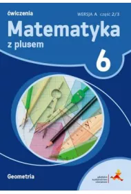 Matematyka z plusem 6. �wiczenia. Geometria. Wersja A. Cz�� 2