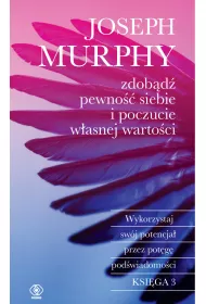 Zdobd pewno siebie i poczucie wasnej wartoci. Ksiga 3