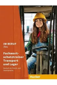 Im Beruf NEU Fachwortschatz Transport + Lager