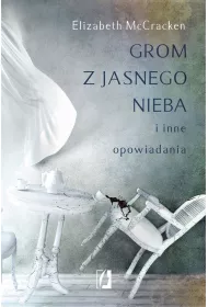 Grom z jasnego nieba i inne opowiadania