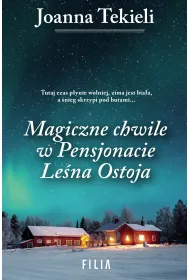 Magiczne chwile w pensjonacie Le�na Ostoja