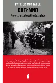 Che�mno. Pierwszy nazistowski ob�z zag�ady