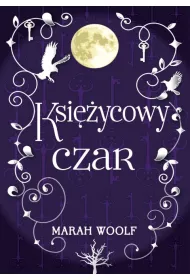 Ksi�ycowy czar. Saga ksi�ycowa. Tom 2