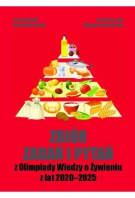 Zbi�r zada� i pyta� z Olimpiady Wiedzy o �ywieniu z lat 2020-2025