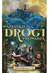 Wszystkie drogi prowadz�