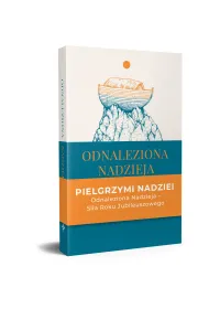 Odnaleziona nadzieja. Rozwa�ania wok� encykliki SPE SALVI Benedykta XVI