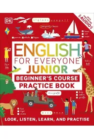 English for Everyone Junior Beginner's Practice Book. Look, Listen, Learn, and Practise wer. angielska