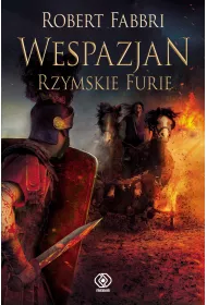 Rzymskie Furie. Wespazjan. Tom 7