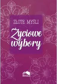Z�ote my�li �yciowe wybory