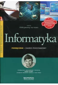 Odkrywamy na nowo. Informatyka. Podr�cznik. Zakres podstawowy. Szko�y ponadgimnazjalne