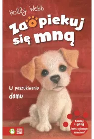 W poszukiwaniu domu. Zaopiekuj si� mn�