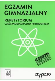 Egzamin gimnazjalny. Repetytorium, cz�� matematyczno-przyrodnicza