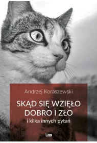 Sk�d si� wzi�o dobro i z�o i kilka innych pyta�