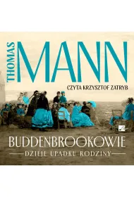 Audiobook Buddenbrookowie. Dzieje upadku rodziny (ksi��ka audio) CD