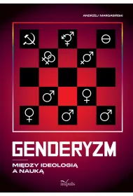 Genderyzm. Mi�dzy ideologi� a nauk�