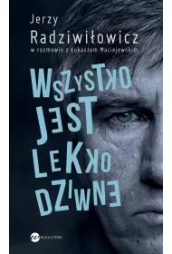 Wszystko jest lekko dziwne