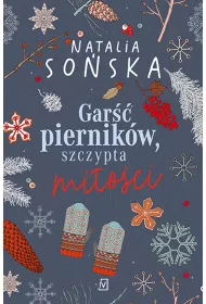 Gar piernikw, szczypta mioci