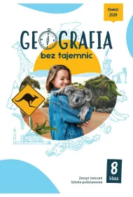 Geografia bez tajemnic. Klasa 8. Zeszyt wicze. Szkoa podstawowa