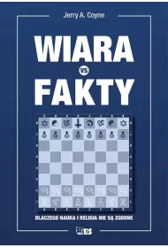 Wiara vs fakty. Dlaczego nauka i religia nie s� zgodne