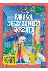 Parasol deszczowego skrzata. Opowiadanai do nauki czytania. Du�e Litery