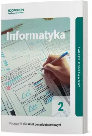 Informatyka 2. Podrcznik. Linia I. Zakres podstawowy. Szkoy ponadpodstawowe