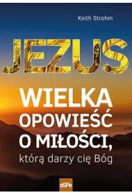 Jezus wielka opowie�� o mi�o�ci kt�r� darzy ci� B�g
