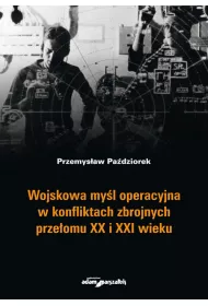 Wojskowa my�l operacyjna w konfliktach zbrojnych..