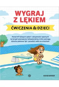 Wygraj z l�kiem. �wiczenia dla dzieci