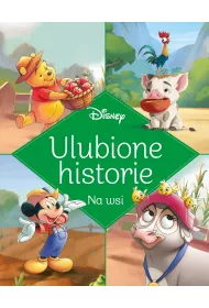 Ulubione historie Disney. Na wsi